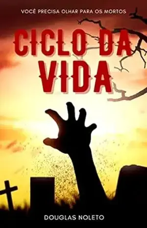 Ciclo da Vida – Douglas Noleto