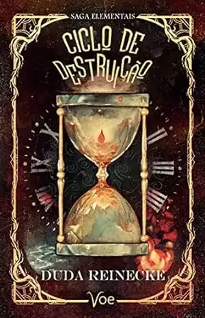 Ciclo de Destruição (Elementais Livro 1) - Duda  Reinecke 