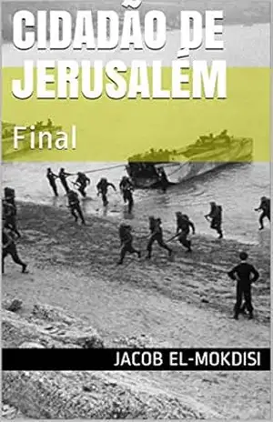 Cidadão de Jerusalém: Final – Jacob El-mokdisi