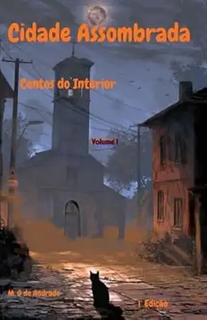 Cidade Assombrada: Contos do Interior – M. G de Andrade