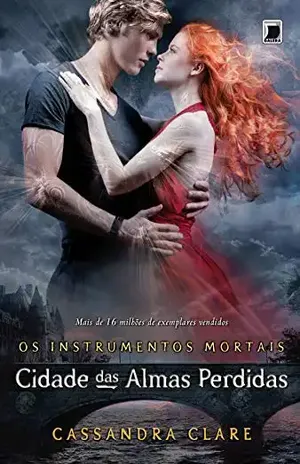 Cidade das almas perdidas – Os instrumentos mortais – vol. 5 – Cassandra Clare