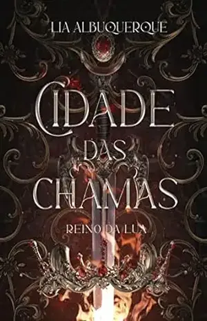 Cidade das Chamas: Reino da Lua (Vol. 1) - Lia Albuquerque