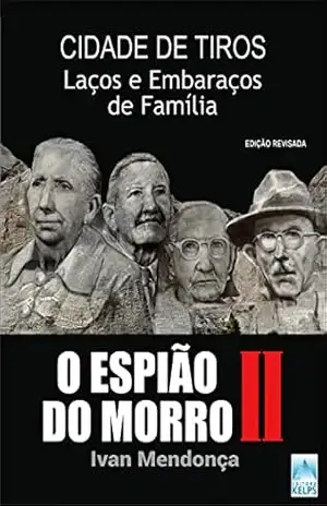 CIDADE DE TIROS: laços e embaraços de família - Ivan Mendonça