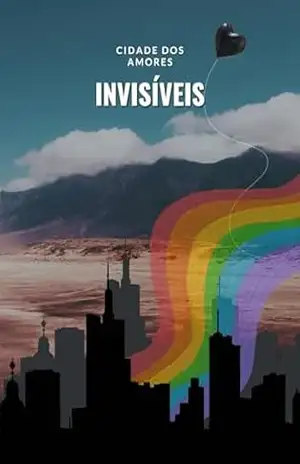 Cidade dos amores invisíveis – Karina Casola