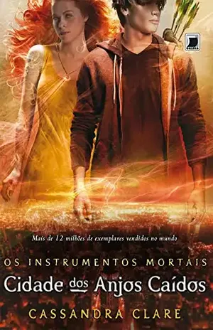 Cidade dos anjos caídos – Os instrumentos mortais – vol. 4 - Cassandra Clare
