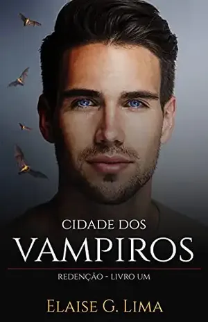 Cidade dos Vampiros – Parte I – Elaise G. Lima