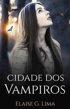 Cidade dos Vampiros (Volume Único) – Elaise G. Lima