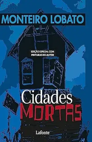 Cidades Mortas – Monteiro Lobato