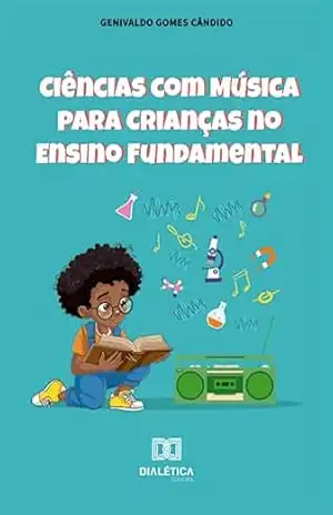 Ciências com Música para Crianças no Ensino Fundamental – Genivaldo Gomes Candido