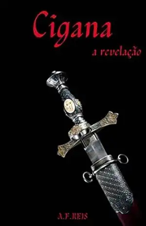 Cigana: A revelação – Livro 2 - A.F. Reis