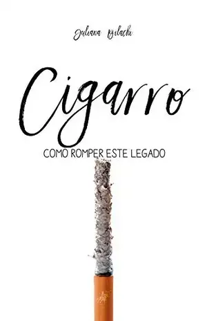 Cigarro: como romper este legado – Juliana Bilachi