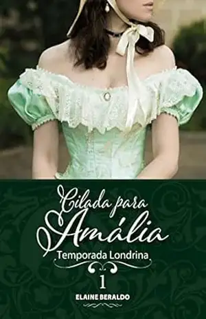 Cilada para Amália (Temporada Londrina Livro 1) – Elaine Beraldo
