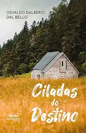 Ciladas do Destino – Osvaldo Dalberio dal Bello