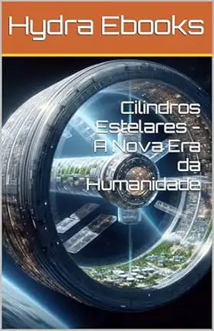 Cilindros Estelares – A Nova Era da Humanidade – Hydra Ebooks