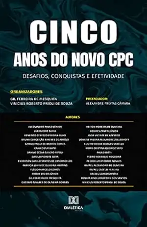 Cinco anos do novo CPC: desafios, conquistas e efetividade – Gil Ferreira de Mesquita