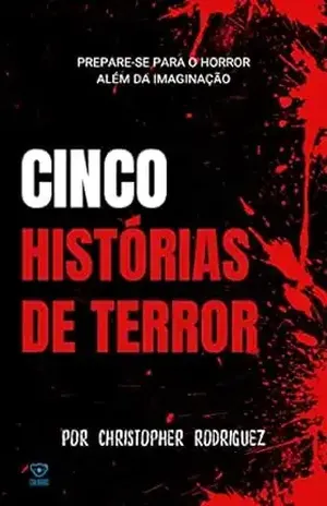 Cinco histórias de terror - Christopher Rodriguez