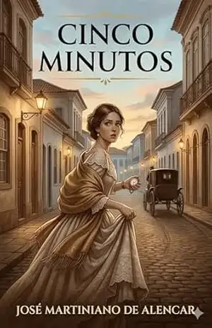 Cinco minutos – José Martiniano de Alencar