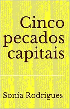 Cinco pecados capitais – Sonia Rodrigues