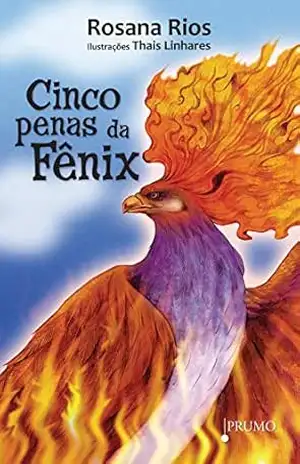 Cinco Penas da Fênix – Rosana Rios
