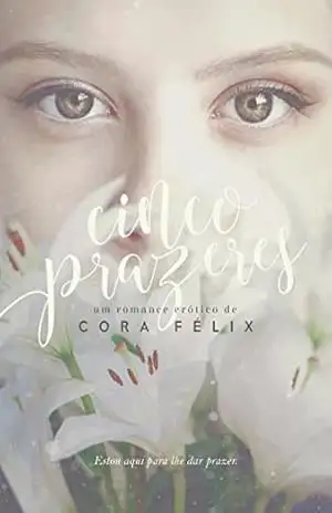 Cinco Prazeres: & Insólito – Cora Félix