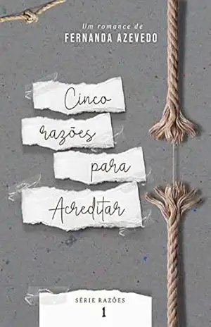 Cinco Razões Para Acreditar Série Razões Vol 1 – Fernanda Azevedo