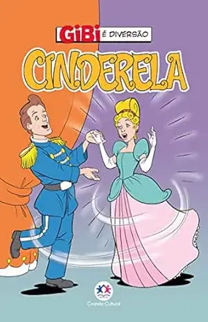Cinderela (Gibi é diversão) – Paloma Blanca Alves Barbieri