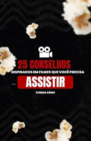 Cinema Sábio: Conselhos de Vida Inspirados nas Telonas – David Eloan