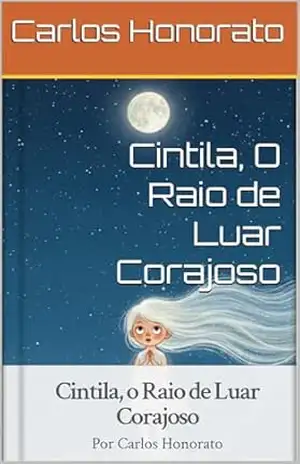 Cintila, O Raio de Luar Corajoso – Carlos Honorato