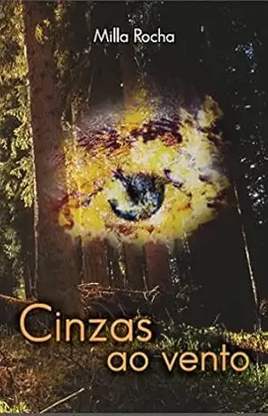 CINZAS AO VENTO – Milla Rocha