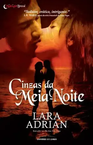Cinzas da meia–noite (Midnight Breed) – Lara Adrian