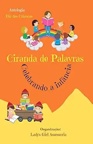 Ciranda de Palavras: Celebrando a Infância – LADY’S GIRLS  ASSESSORIA