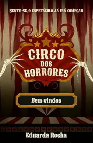 Circo dos Horrores - Eduarda Rocha