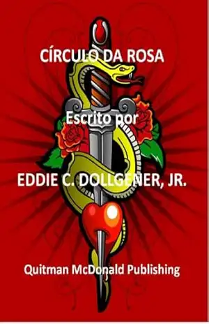CÍRCULO DA ROSA - Eddie C Dollgener Jr