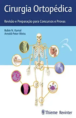 Cirurgia Ortopédica: Revisão e Preparação para Concursos e Provas – Robin N. Kamal