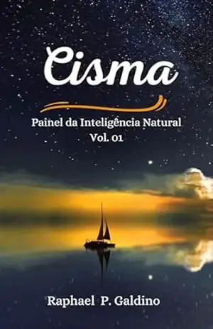 CISMA: Coleção Painel da Inteligência Natural – Volume 01 – Raphael Galdino