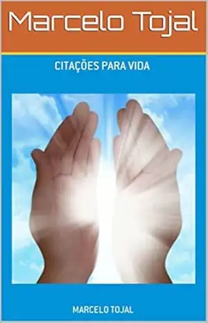 Citações para vida – Marcelo Tojal
