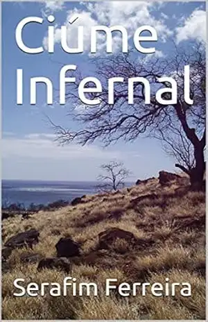 Ciúme Infernal – Serafim Ferreira