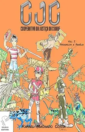 CJC: Cooperativa da Justiça da Cidade – Vol. I: Pesadelos e Família (Cinco Mundos) - Rafael Machado Costa