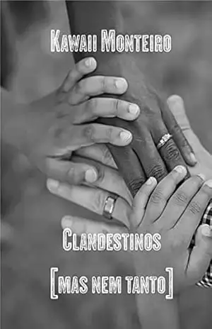 Clandestinos [mas nem tanto] - Kawaii  Monteiro