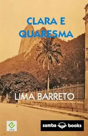 Clara e Quaresma – Lima Barreto