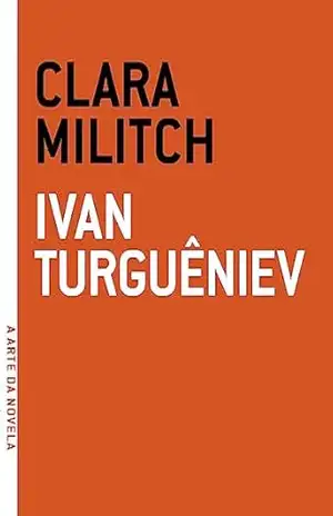 Clara Militchv (A arte da novela) – Ivan Turguêniev