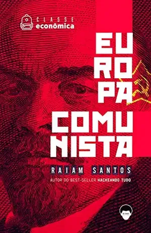 Classe Econômica #1: Europa Comunista [ebook] - Raiam Santos