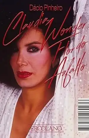 Claudia Wonder – Flor do asfalto - Dácio Pinheiro