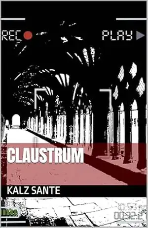 Claustrum – Kalz Sante