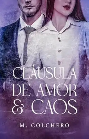 Cláusula de Amor e Caos – M. Colchero