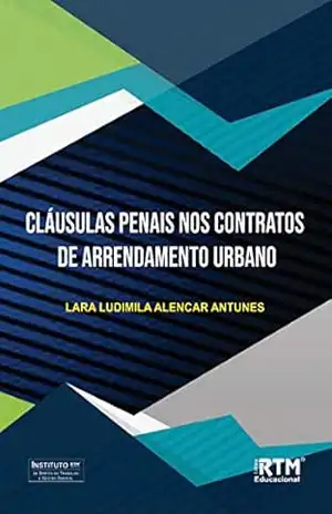CLÁUSULAS PENAIS NOS CONTRATOS DE ARRENDAMENTO URBANO – LARA LUDIMILA  ALENCAR ANTUNES