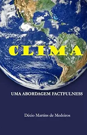 CLIMA: Uma abordagem factfulness – Decio Martins de Medeiros