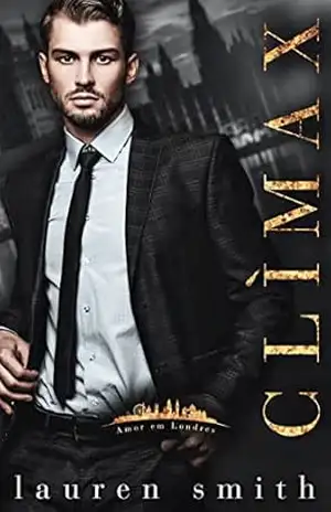 Clímax (Amor em Londres Livro 3) – Lauren Smith