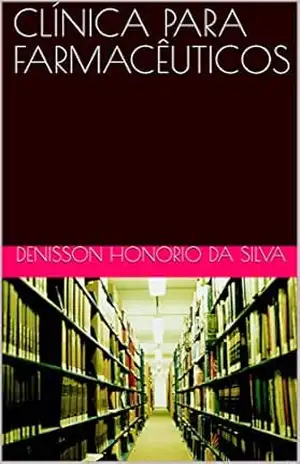 CLÍNICA PARA FARMACÊUTICOS – DENISSON HONORIO DA SILVA