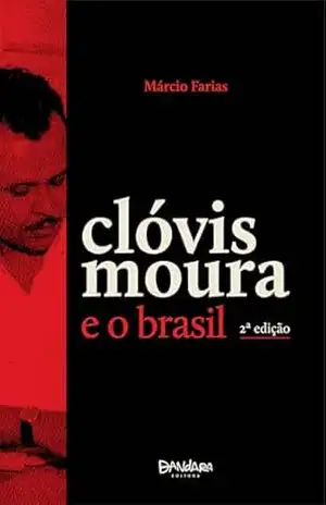 Clóvis Moura e o Brasil – Marcio Farias